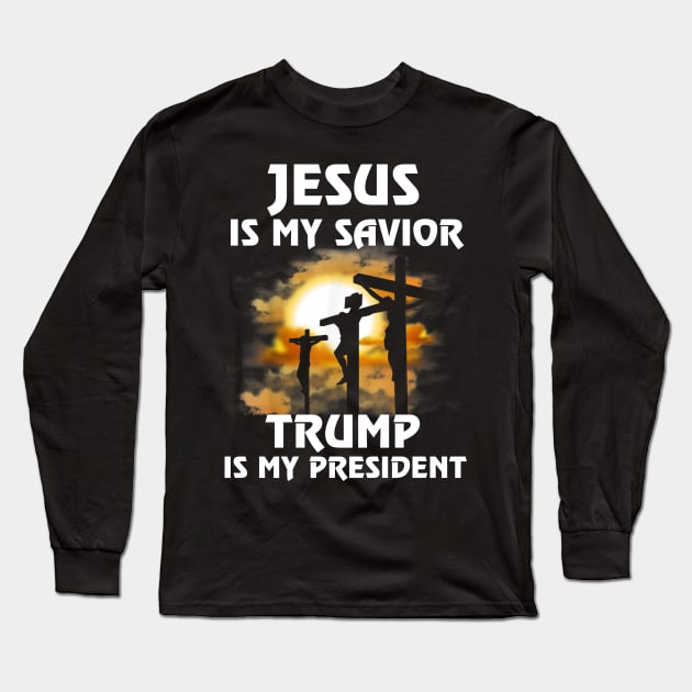 Jesus Is My Savior Trump Is My President American Flag Long Sleeve T-Shirt by dashawncannonuzf